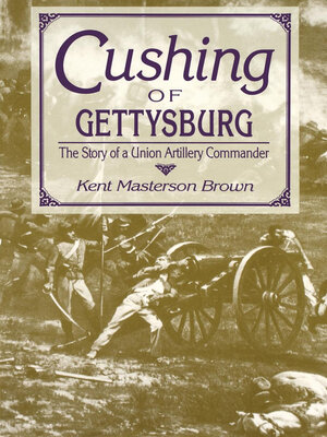 cover image of Cushing of Gettysburg